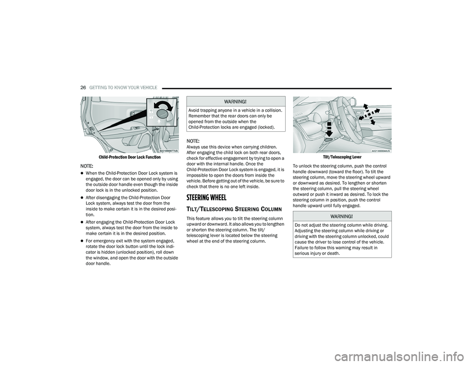 JEEP COMPASS 2023  Owners Manual 
26GETTING TO KNOW YOUR VEHICLE  

Child-Protection Door Lock Function

NOTE:
When the Child-Protection Door Lock system is 
engaged, the door can be opened only by using 
the outside door handle e