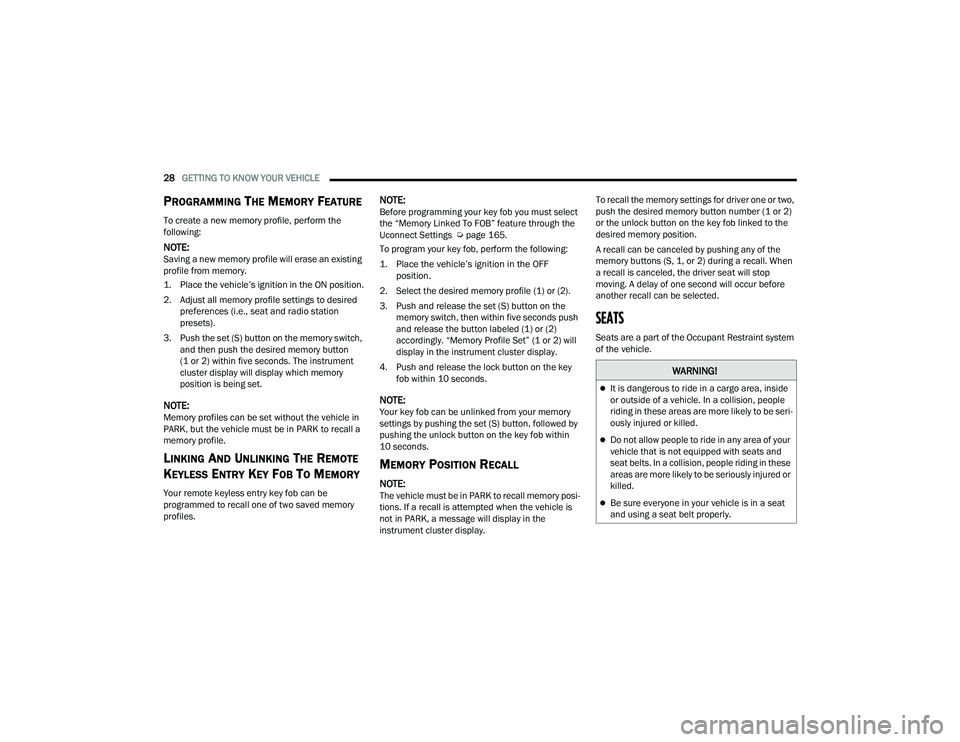 JEEP COMPASS 2022 Owners Manual �:�$�5N�,N�*�
It is dangerous to ride in a cargo area, inside 
or outside of a vehicle. In a collision, people 
riding in these areas are more likely to be seri-
ously injured or killed.
Do not