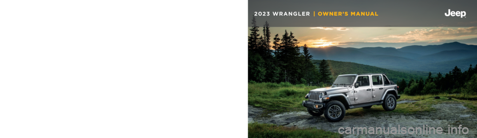 JEEP WRANGLER 2023  Owners Manual Second Edition  23_JL_OM_EN_USC
Whether it ’s providing information about specific product features, taking a tour through your vehicle’s heritage, knowing what 
steps to take following an acciden