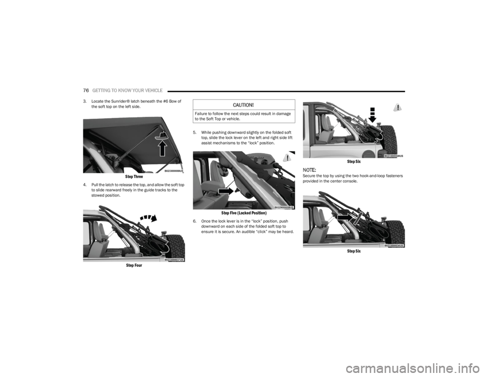 JEEP WRANGLER 2023 Manual PDF
76GETTING TO KNOW YOUR VEHICLE
3. Locate the Sunrider® latch beneath the #6 Bow of
the soft top on the left side.
Step Three
4. Pull the latch to release the top, and allow the soft top to slid JEEP WRANGLER 2023 Manual PDF
76GETTING TO KNOW YOUR VEHICLE
3. Locate the Sunrider® latch beneath the #6 Bow of
the soft top on the left side.
Step Three
4. Pull the latch to release the top, and allow the soft top to slid