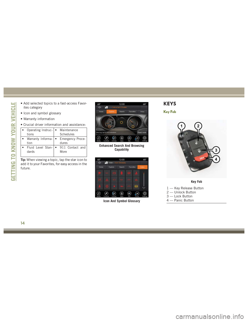 JEEP WRANGLER RUBICON 2019 User Guide Enhanced Search And BrowsingCapability
14 JEEP WRANGLER RUBICON 2019 User Guide Enhanced Search And BrowsingCapability
14