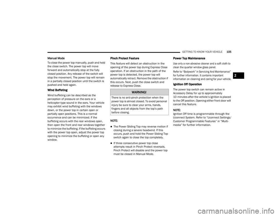 JEEP WRANGLER RUBICON 2020  Owners Manual �:�$�5�1�,�1�*�
�7�K�H�U�H��L�V��Q�R��D�Q�W�L��S�L�Q�F�K��S�U�R�W�H�F�W�L�R�Q��Z�K�H�Q��W�K�H�
�S�R�Z�H�U��W�R�S��L�V��D�O�P�R�V�W��F�O�R�V�H�G���7�R��D�Y�R�L�G��S�H�U�V�R�Q�D�O�
�L�