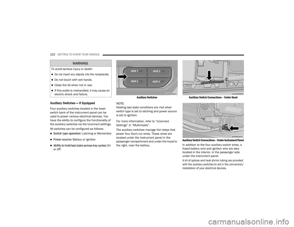 JEEP WRANGLER RUBICON 2020  Owners Manual 
�:�$�5�1�,�1�*�
�7�R��D�Y�R�L�G��V�H�U�L�R�X�V��L�Q�M�X�U�\��R�U��G�H�D�W�K�

Do not insert any objects into the receptacles.

Do not touch with wet hands.
Close the lid when not in u