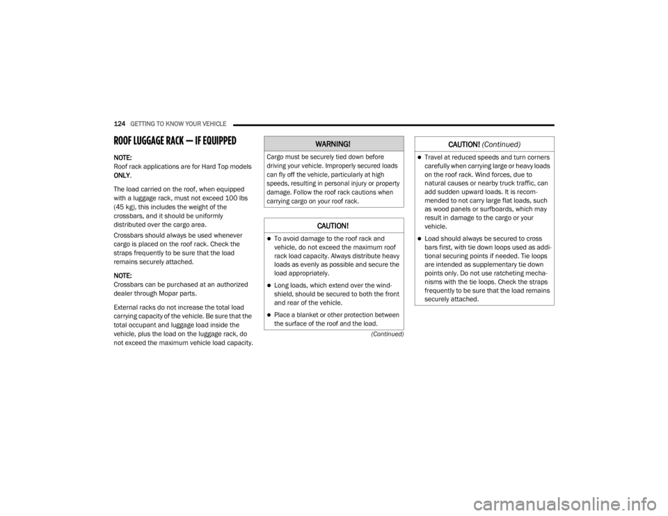 JEEP WRANGLER RUBICON 2020  Owners Manual �:�$�5�1�,�1�*�

�&�D�U�J�R��P�X�V�W��E�H��V�H�F�X�U�H�O�\��W�L�H�G��G�R�Z�Q��E�H�I�R�U�H�
�G�U�L�Y�L�Q�J��\�R�X�U��Y�H�K�L�F�O�H���,�P�S�U�R�S�H�U�O�\��V�H�F�X�U�H�G��O�R�D�G�V�
�F�D�Q