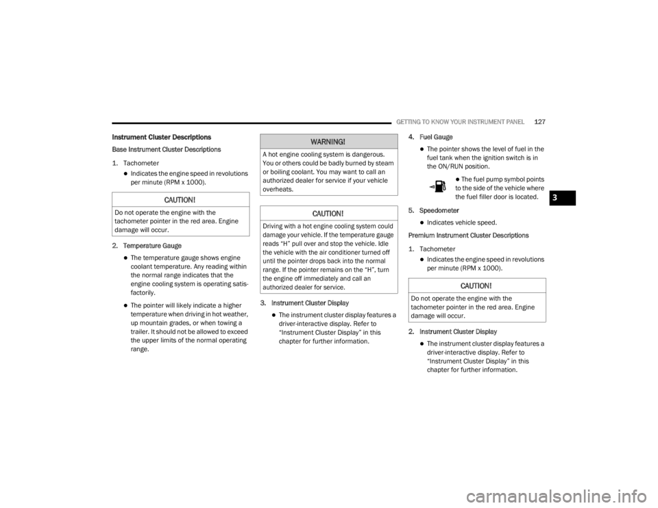 JEEP WRANGLER RUBICON 2020  Owners Manual �:�$�5�1�,�1�*�
�$��K�R�W��H�Q�J�L�Q�H��F�R�R�O�L�Q�J��V�\�V�W�H�P��L�V��G�D�Q�J�H�U�R�X�V��
�<�R�X��R�U��R�W�K�H�U�V��F�R�X�O�G��E�H��E�D�G�O�\��E�X�U�Q�H�G��E�\��V�W�H�D�P�
�R�U��