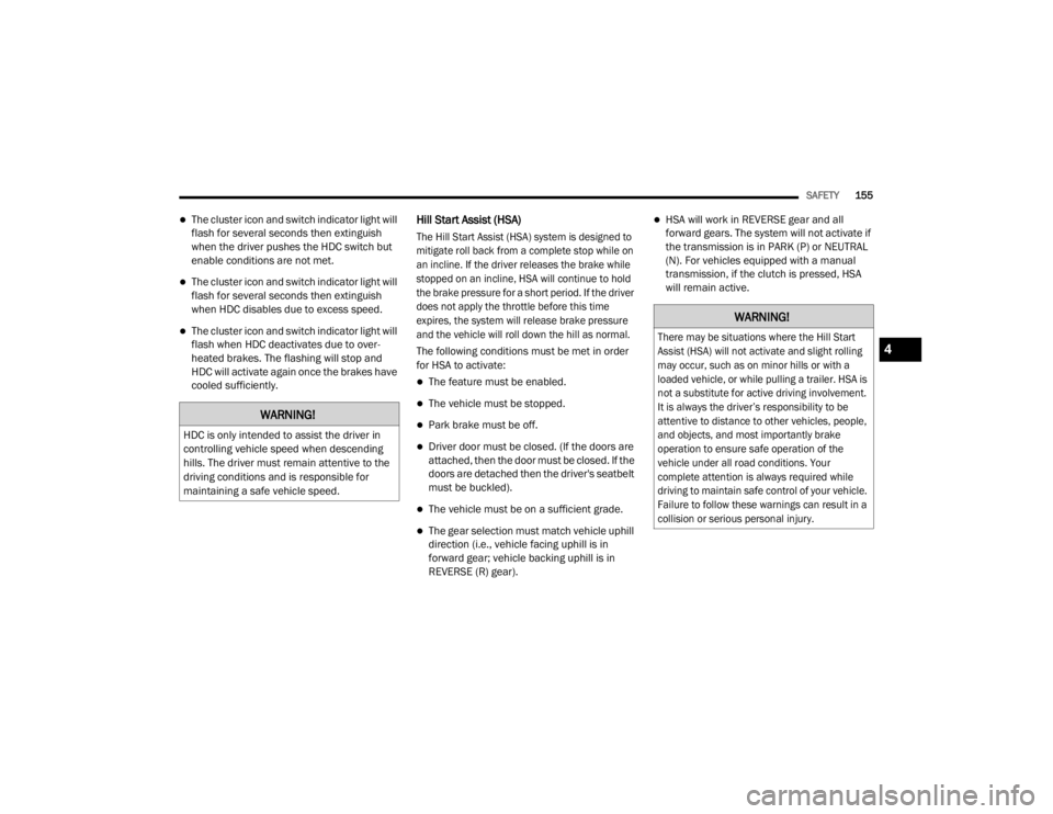 JEEP WRANGLER RUBICON 2020  Owners Manual �:�$�5�1�,�1�*�
�+��&��L�V��R�Q�O�\��L�Q�W�H�Q�G�H�G��W�R��D�V�V�L�V�W��W�K�H��G�U�L�Y�H�U��L�Q�
�F�R�Q�W�U�R�O�O�L�Q�J��Y�H�K�L�F�O�H��V�S�H�H�G��Z�K�H�Q��G�H�V�F�H�Q�G�L�Q�J�
�K�L�O�