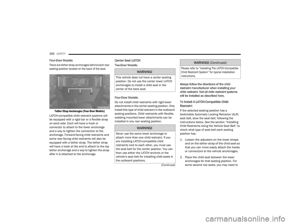 JEEP WRANGLER RUBICON 2020  Owners Manual �:�$�5�1�,�1�*�
�7�K�L�V��Y�H�K�L�F�O�H��G�R�H�V��Q�R�W��K�D�Y�H��D��F�H�Q�W�H�U��V�H�D�W�L�Q�J�
�S�R�V�L�W�L�R�Q����R��Q�R�W��X�V�H��W�K�H��F�H�Q�W�H�U��O�R�Z�H�U��/�$�7�&�+�
�D�Q�
