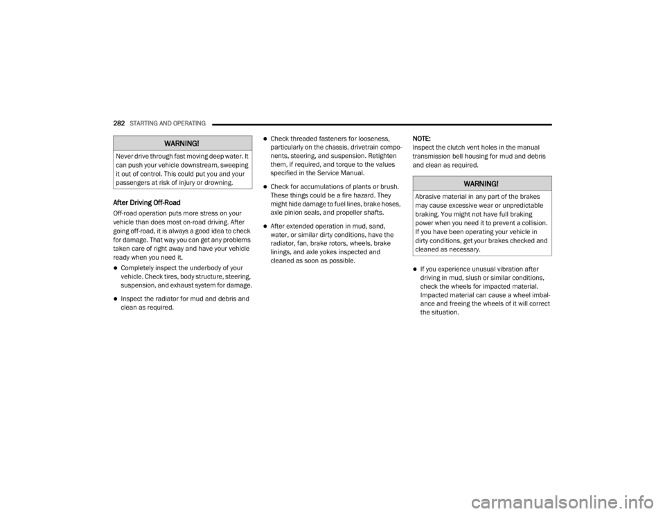 JEEP WRANGLER RUBICON 2020  Owners Manual �:�$�5�1�,�1�*�
�1�H�Y�H�U��G�U�L�Y�H��W�K�U�R�X�J�K��I�D�V�W��P�R�Y�L�Q�J��G�H�H�S��Z�D�W�H�U���,�W�
�F�D�Q��S�X�V�K��\�R�X�U��Y�H�K�L�F�O�H��G�R�Z�Q�V�W�U�H�D�P���V�Z�H�H�S�L�Q�J�
�