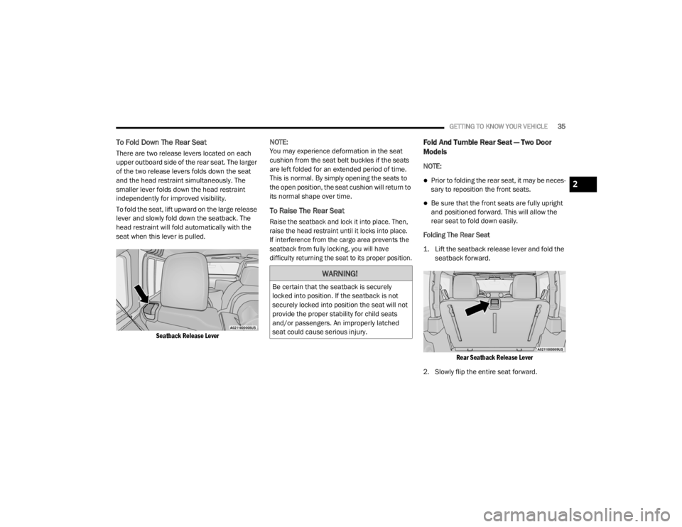 JEEP WRANGLER RUBICON 2020 Owners Guide �:�$�5�1�,�1�*�
�%�H��F�H�U�W�D�L�Q��W�K�D�W��W�K�H��V�H�D�W�E�D�F�N��L�V��V�H�F�X�U�H�O�\�
�O�R�F�N�H�G��L�Q�W�R��S�R�V�L�W�L�R�Q���,�I��W�K�H��V�H�D�W�E�D�F�N��L�V��Q�R�W�
�V�H�F�X�