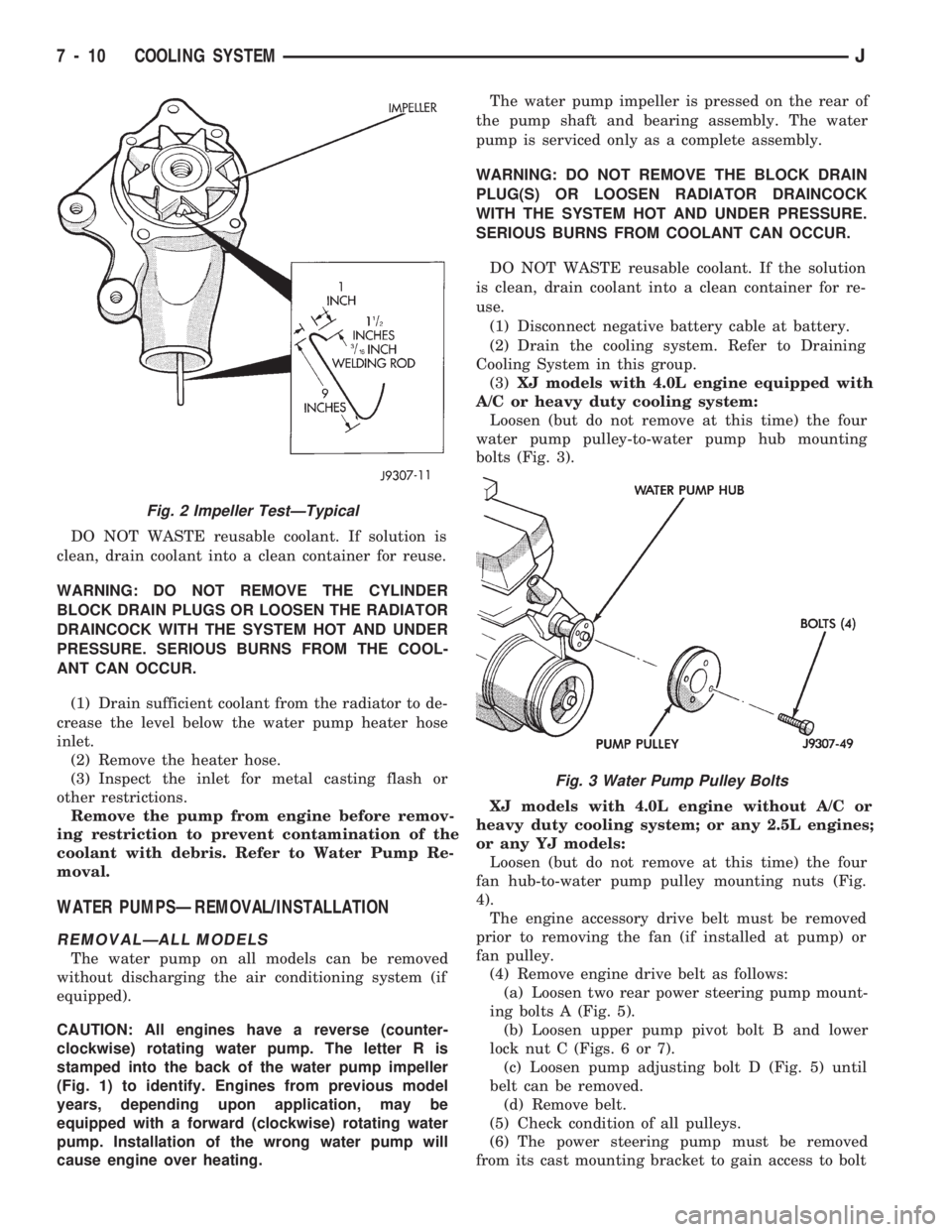 JEEP WRANGLER 1994 Owners Manual Fig. 3 Water Pump Pulley Bolts
7 - 10 COOLING SYSTEMJ JEEP WRANGLER 1994 Owners Manual Fig. 3 Water Pump Pulley Bolts
7 - 10 COOLING SYSTEMJ