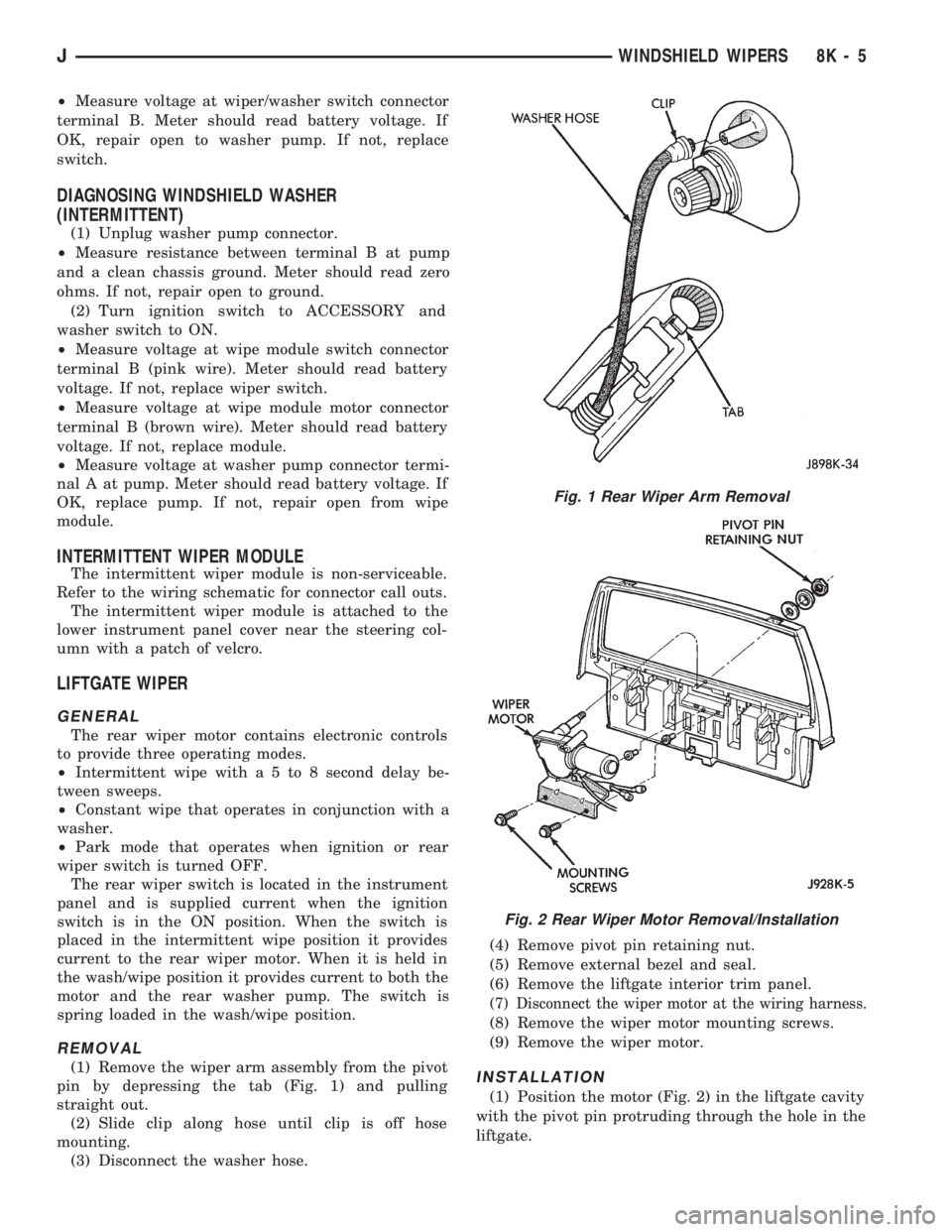 JEEP WRANGLER 1994 Owners Manual Fig. 2 Rear Wiper Motor Removal/Installation
JWINDSHIELD WIPERS 8K - 5 JEEP WRANGLER 1994 Owners Manual Fig. 2 Rear Wiper Motor Removal/Installation
JWINDSHIELD WIPERS 8K - 5