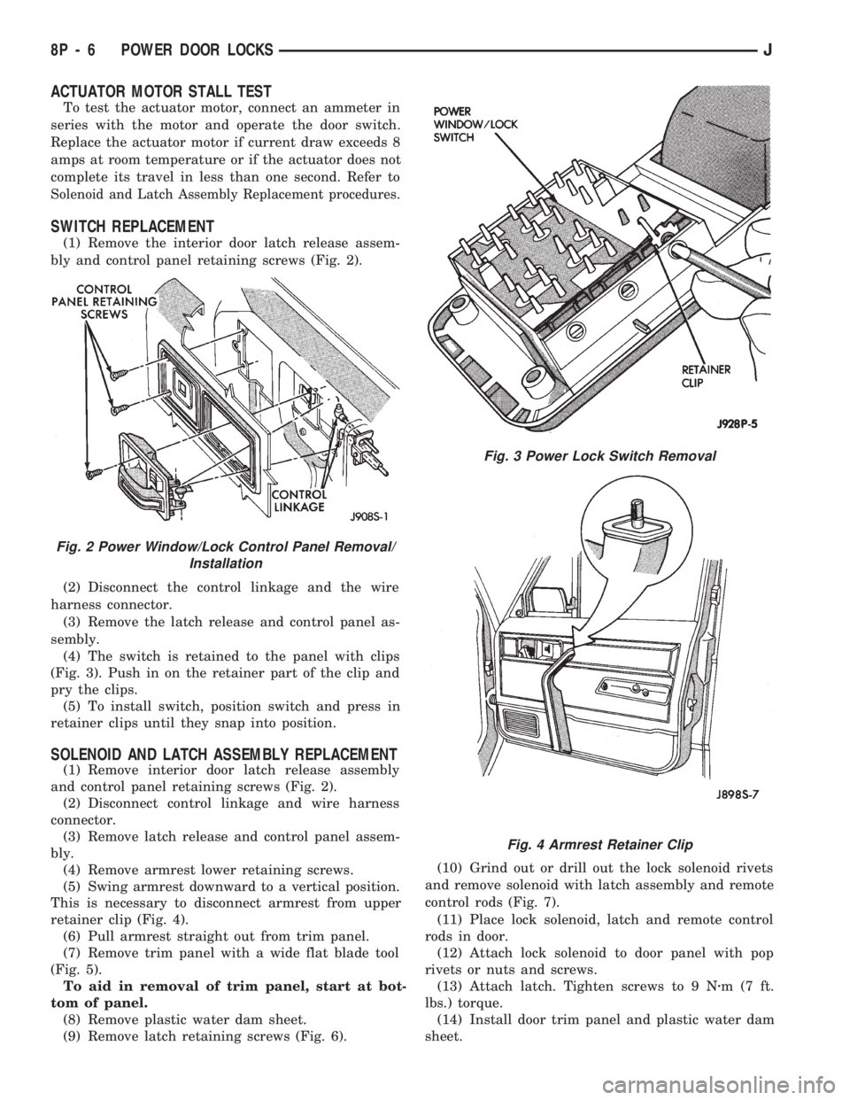 JEEP WRANGLER 1994 Owners Manual Fig. 2 Power Window/Lock Control Panel Removal/
Installation
Fig. 4 Armrest Retainer Clip
8P - 6 POWER DOOR LOCKSJ JEEP WRANGLER 1994 Owners Manual Fig. 2 Power Window/Lock Control Panel Removal/
Installation
Fig. 4 Armrest Retainer Clip
8P - 6 POWER DOOR LOCKSJ