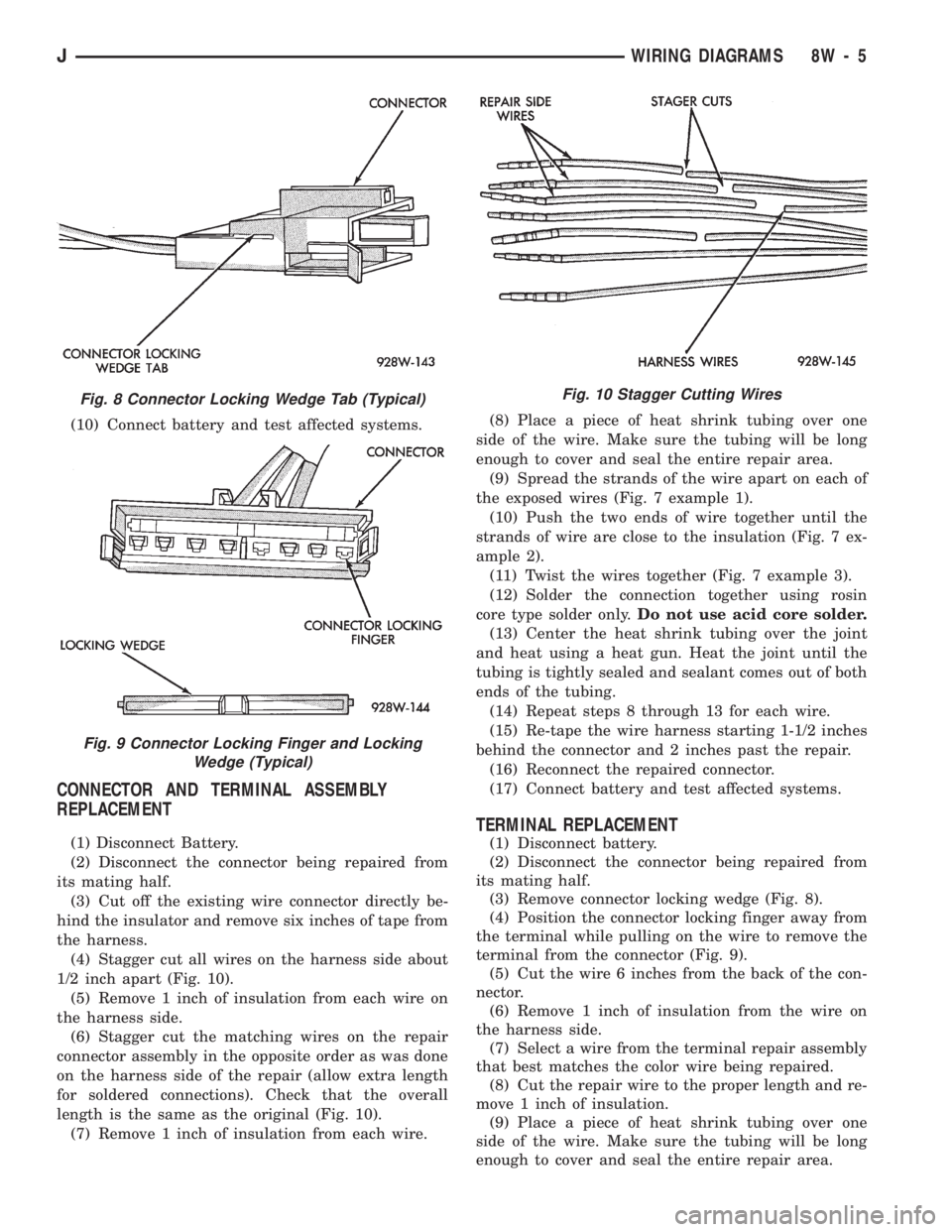 JEEP WRANGLER 1994 Owners Manual Fig. 9 Connector Locking Finger and Locking
Wedge (Typical)
Fig. 10 Stagger Cutting Wires
JWIRING DIAGRAMS 8W - 5 JEEP WRANGLER 1994 Owners Manual Fig. 9 Connector Locking Finger and Locking
Wedge (Typical)
Fig. 10 Stagger Cutting Wires
JWIRING DIAGRAMS 8W - 5