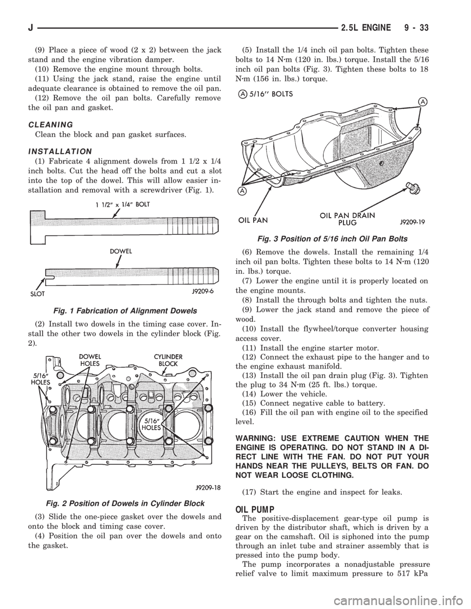 JEEP WRANGLER 1994  Owners Manual Fig. 2 Position of Dowels in Cylinder Block
Fig. 3 Position of 5/16 inch Oil Pan Bolts
J2.5L ENGINE 9 - 33 