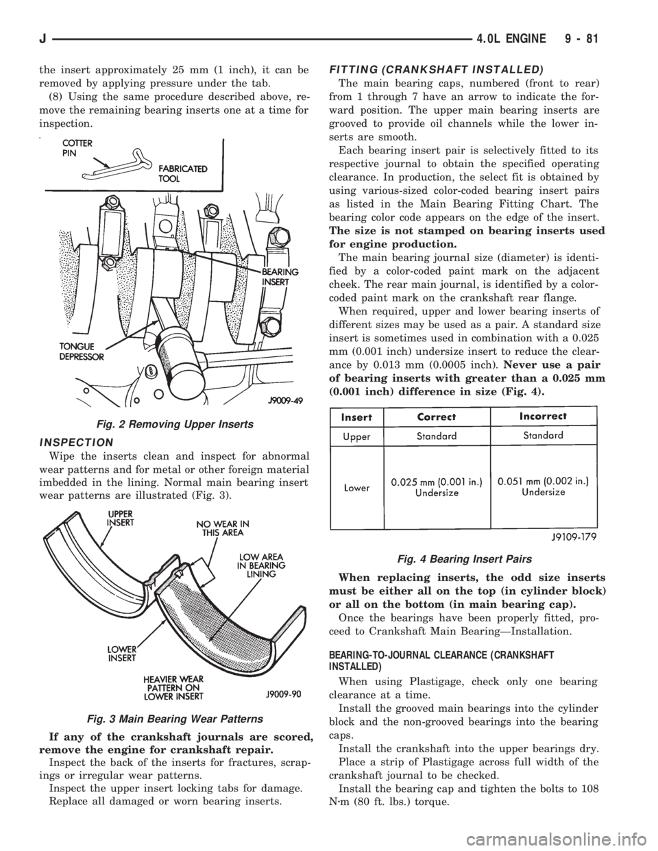 JEEP WRANGLER 1994  Owners Manual Fig. 3 Main Bearing Wear Patterns
Fig. 4 Bearing Insert Pairs
J4.0L ENGINE 9 - 81 