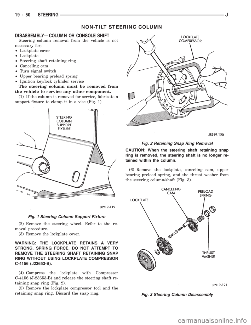 JEEP WRANGLER 1994 Owners Manual Fig. 3 Steering Column Disassembly
Fig. 1 Steering Column Support Fixture
19 - 50 STEERINGJ JEEP WRANGLER 1994 Owners Manual Fig. 3 Steering Column Disassembly
Fig. 1 Steering Column Support Fixture
19 - 50 STEERINGJ