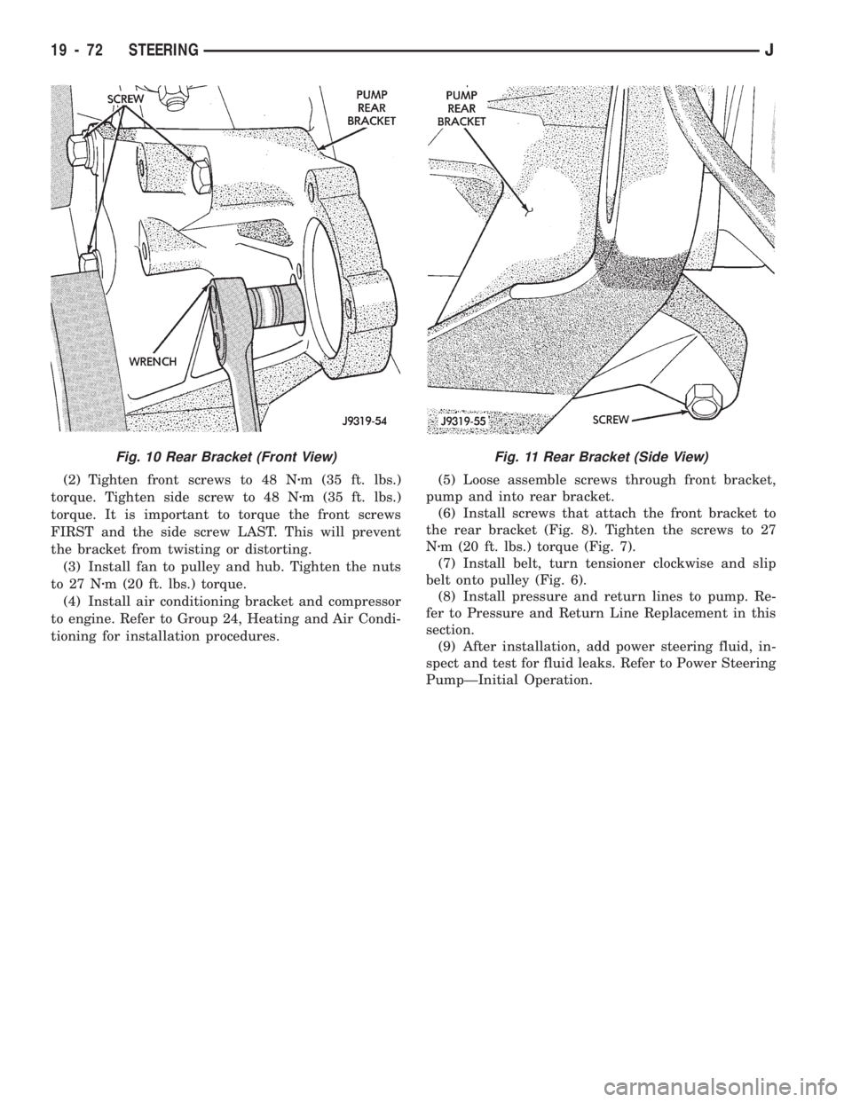 JEEP WRANGLER 1994 Owners Manual Fig. 10 Rear Bracket (Front View)
19 - 72 STEERINGJ JEEP WRANGLER 1994 Owners Manual Fig. 10 Rear Bracket (Front View)
19 - 72 STEERINGJ