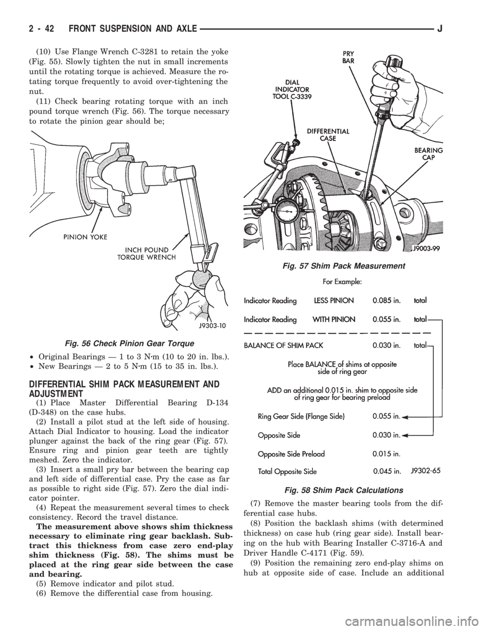 JEEP WRANGLER 1994 Owners Manual Fig. 57 Shim Pack Measurement
Fig. 58 Shim Pack Calculations
2 - 42 FRONT SUSPENSION AND AXLEJ JEEP WRANGLER 1994 Owners Manual Fig. 57 Shim Pack Measurement
Fig. 58 Shim Pack Calculations
2 - 42 FRONT SUSPENSION AND AXLEJ