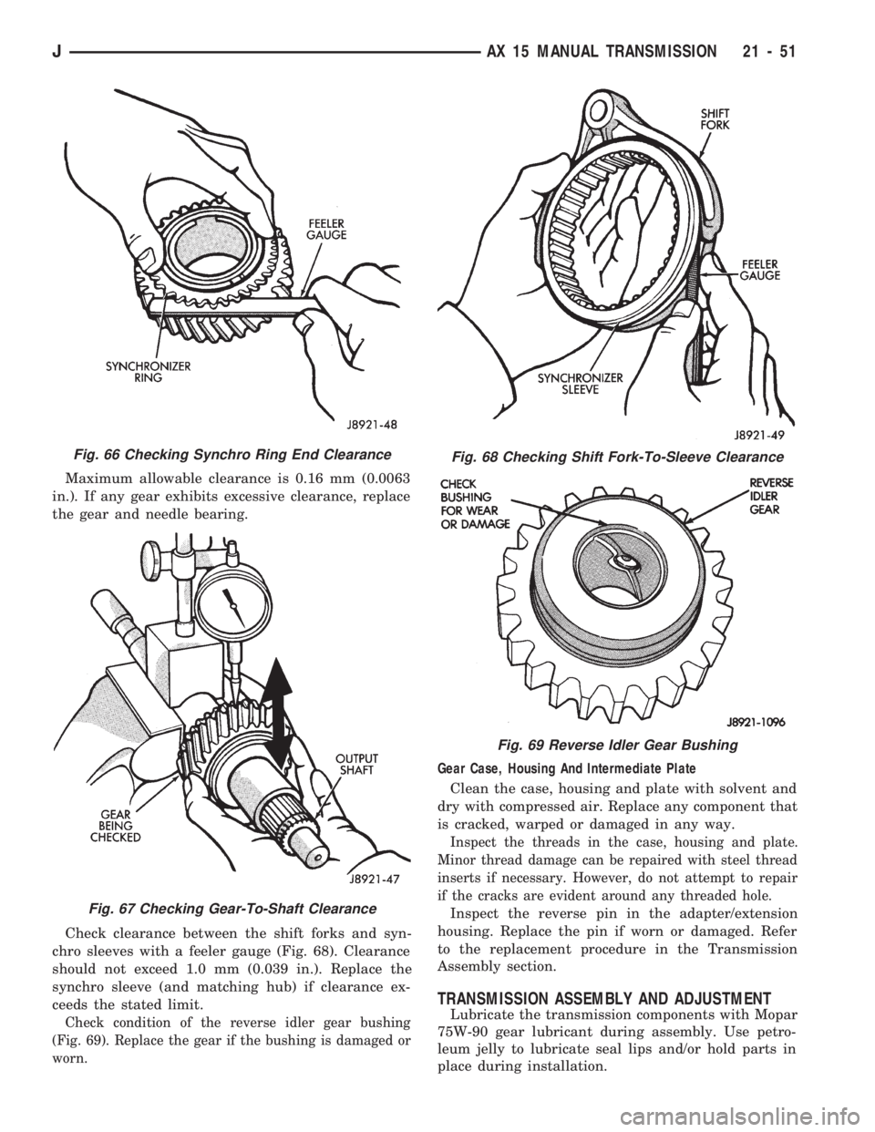 JEEP WRANGLER 1994  Owners Manual Fig. 67 Checking Gear-To-Shaft Clearance
Fig. 68 Checking Shift Fork-To-Sleeve Clearance
Fig. 69 Reverse Idler Gear Bushing
JAX 15 MANUAL TRANSMISSION 21 - 51 