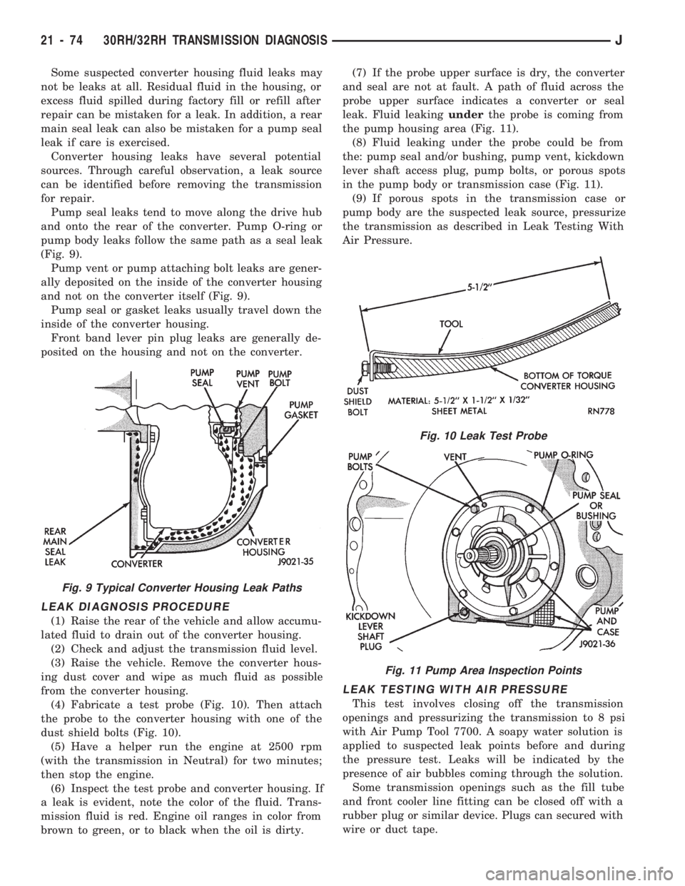 JEEP WRANGLER 1994 Owners Manual Fig. 10 Leak Test Probe
Fig. 11 Pump Area Inspection Points
21 - 74 30RH/32RH TRANSMISSION DIAGNOSISJ JEEP WRANGLER 1994 Owners Manual Fig. 10 Leak Test Probe
Fig. 11 Pump Area Inspection Points
21 - 74 30RH/32RH TRANSMISSION DIAGNOSISJ
