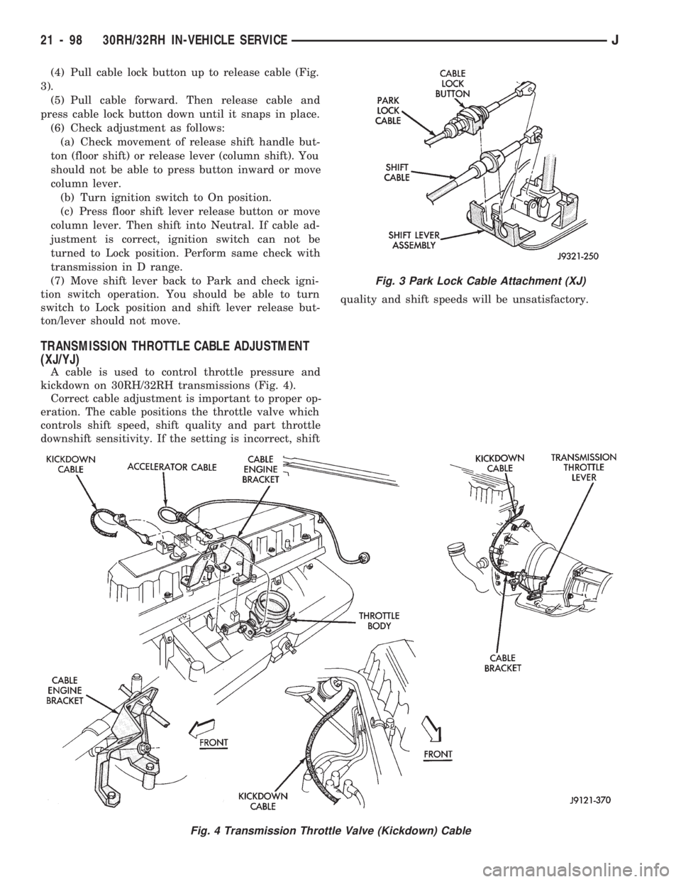 JEEP WRANGLER 1994 Owners Manual Fig. 4 Transmission Throttle Valve (Kickdown) Cable
21 - 98 30RH/32RH IN-VEHICLE SERVICEJ JEEP WRANGLER 1994 Owners Manual Fig. 4 Transmission Throttle Valve (Kickdown) Cable
21 - 98 30RH/32RH IN-VEHICLE SERVICEJ