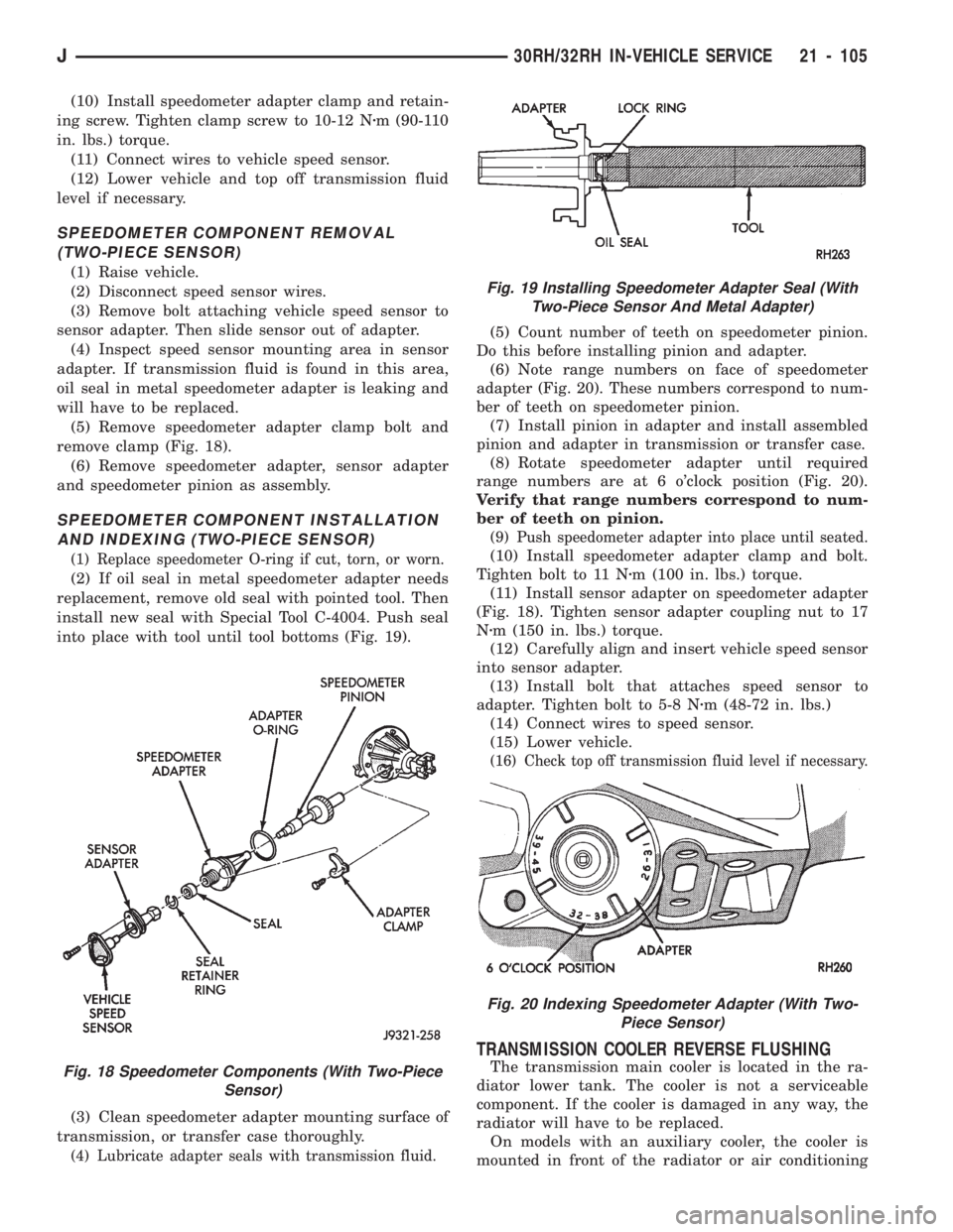 JEEP WRANGLER 1994 Owners Manual Fig. 19 Installing Speedometer Adapter Seal (With
Two-Piece Sensor And Metal Adapter)
Fig. 20 Indexing Speedometer Adapter (With Two-
Piece Sensor)
J30RH/32RH IN-VEHICLE SERVICE 21 - 105 JEEP WRANGLER 1994 Owners Manual Fig. 19 Installing Speedometer Adapter Seal (With
Two-Piece Sensor And Metal Adapter)
Fig. 20 Indexing Speedometer Adapter (With Two-
Piece Sensor)
J30RH/32RH IN-VEHICLE SERVICE 21 - 105