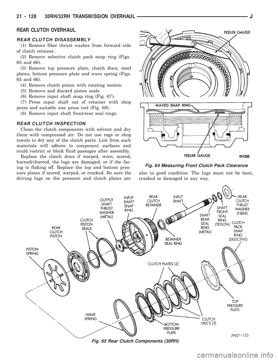 JEEP WRANGLER 1994 Owners Manual Fig. 65 Rear Clutch Components (30RH)
21 - 128 30RH/32RH TRANSMISSION OVERHAULJ JEEP WRANGLER 1994 Owners Manual Fig. 65 Rear Clutch Components (30RH)
21 - 128 30RH/32RH TRANSMISSION OVERHAULJ