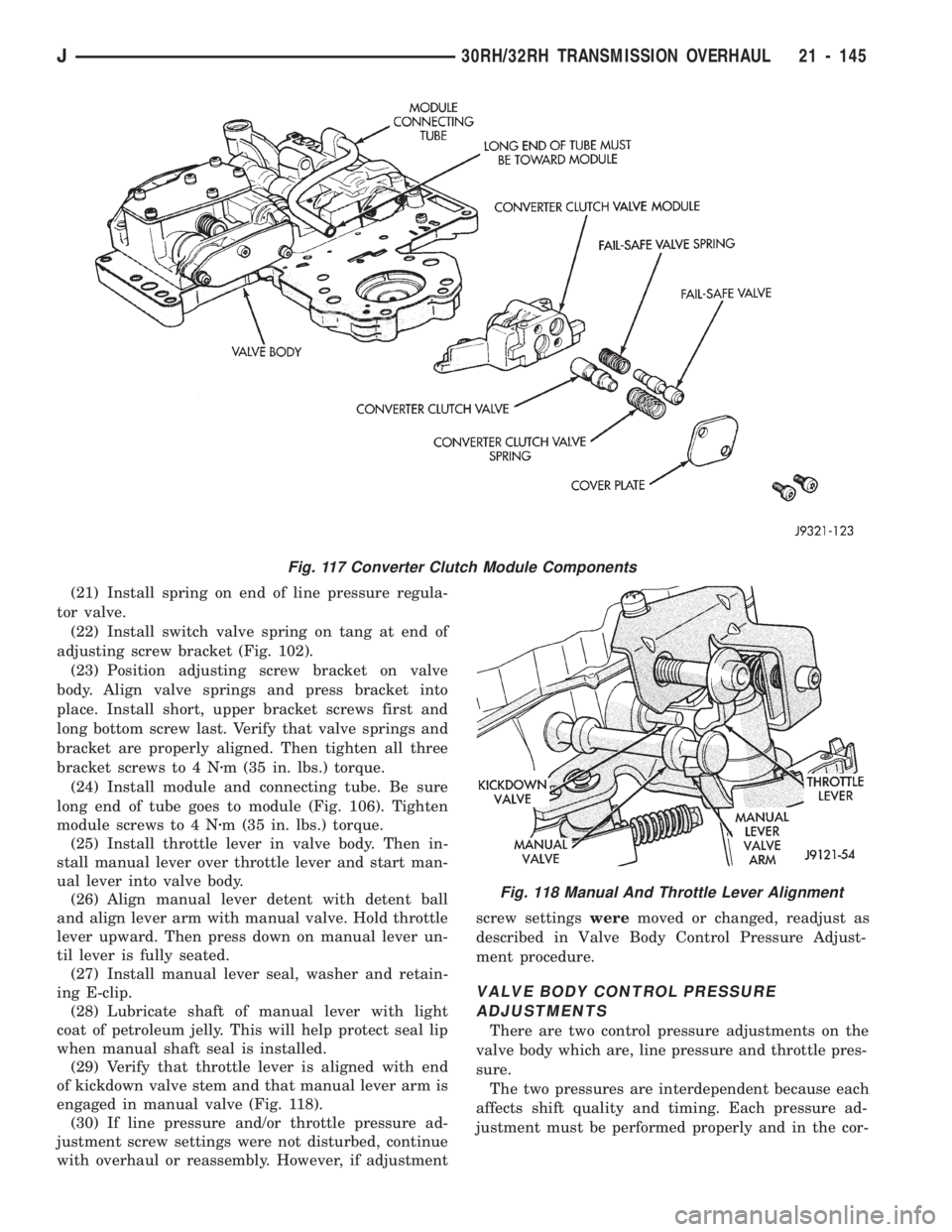 JEEP WRANGLER 1994 Owners Manual Fig. 117 Converter Clutch Module Components
J30RH/32RH TRANSMISSION OVERHAUL 21 - 145 JEEP WRANGLER 1994 Owners Manual Fig. 117 Converter Clutch Module Components
J30RH/32RH TRANSMISSION OVERHAUL 21 - 145