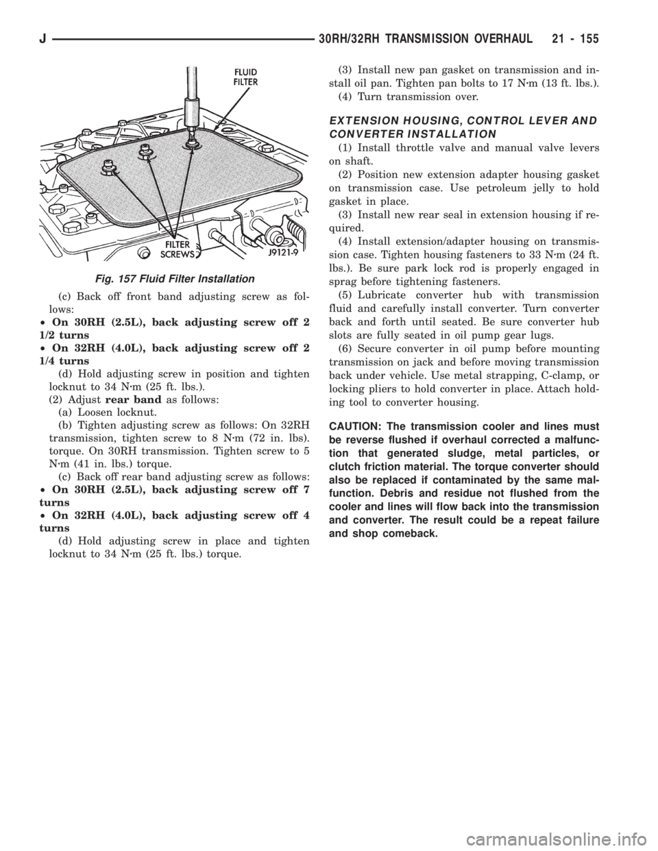 JEEP WRANGLER 1994 Owners Manual Fig. 157 Fluid Filter Installation
J30RH/32RH TRANSMISSION OVERHAUL 21 - 155 JEEP WRANGLER 1994 Owners Manual Fig. 157 Fluid Filter Installation
J30RH/32RH TRANSMISSION OVERHAUL 21 - 155