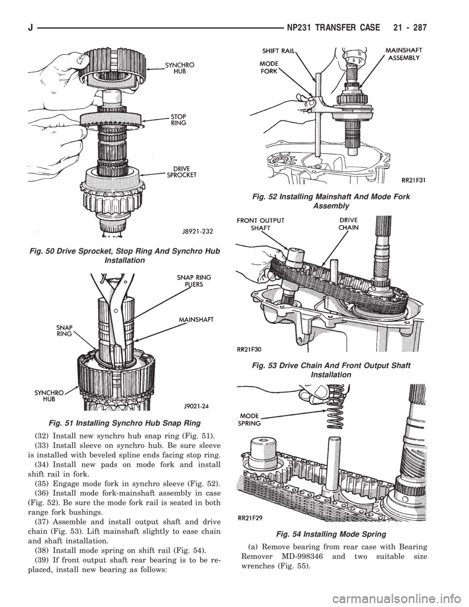 JEEP WRANGLER 1994  Owners Manual Fig. 50 Drive Sprocket, Stop Ring And Synchro Hub
Installation
Fig. 52 Installing Mainshaft And Mode Fork
Assembly
Fig. 53 Drive Chain And Front Output Shaft
Installation
Fig. 54 Installing Mode Sprin