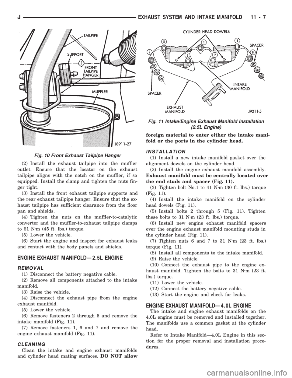 JEEP WRANGLER 1994 Workshop Manual Fig. 11 Intake/Engine Exhaust Manifold Installation
(2.5L Engine)
JEXHAUST SYSTEM AND INTAKE MANIFOLD 11 - 7 