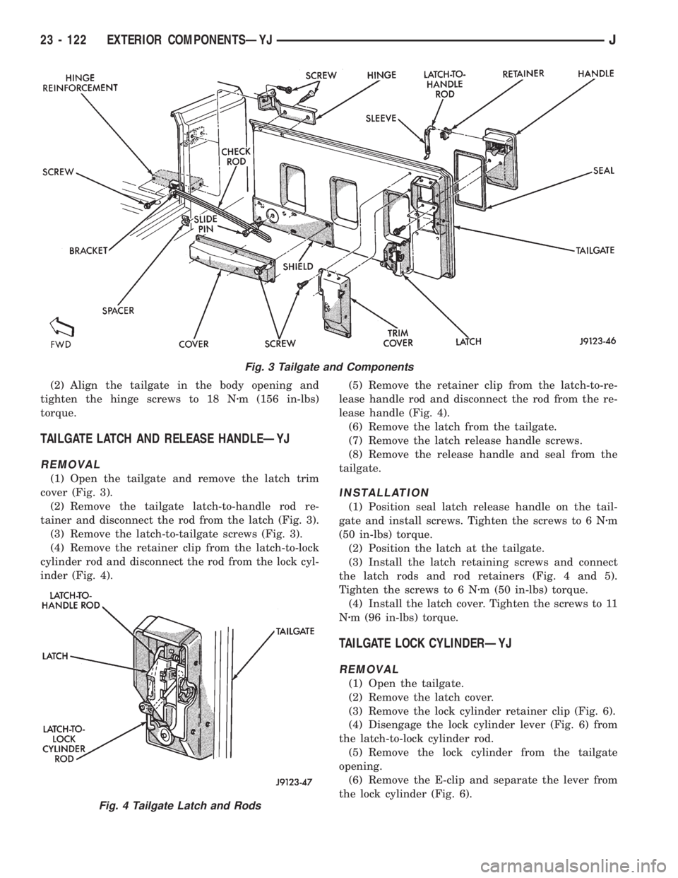 JEEP WRANGLER 1995  Owners Manual Fig. 4 Tailgate Latch and Rods
23 - 122 EXTERIOR COMPONENTSÐYJJ 