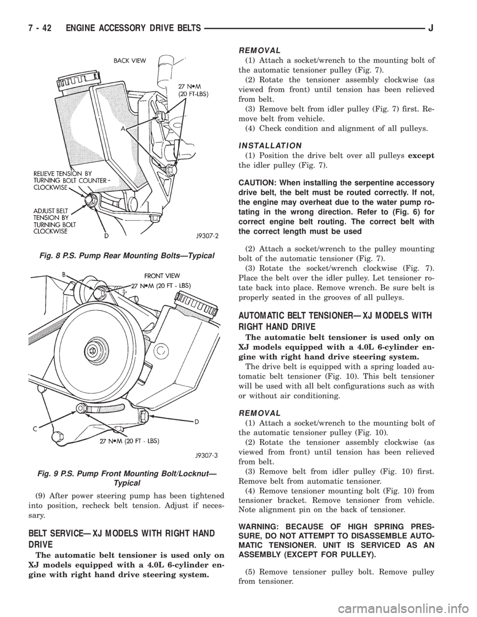 JEEP WRANGLER 1995 User Guide Fig. 9 P.S. Pump Front Mounting Bolt/LocknutÐ
Typical
7 - 42 ENGINE ACCESSORY DRIVE BELTSJ JEEP WRANGLER 1995 User Guide Fig. 9 P.S. Pump Front Mounting Bolt/LocknutÐ
Typical
7 - 42 ENGINE ACCESSORY DRIVE BELTSJ