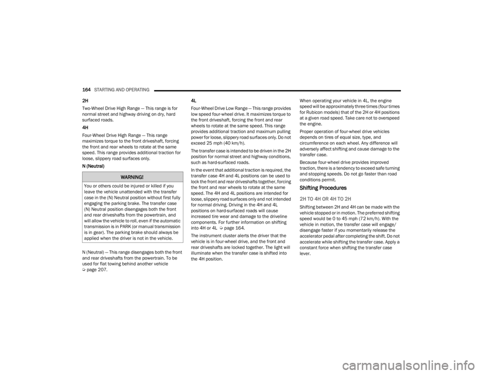 JEEP WRANGLER 4XE JL 2022  Owners Manual �:�$�5�1�,�1�*�
�<�R�X��R�U��R�W�K�H�U�V��F�R�X�O�G��E�H��L�Q�M�X�U�H�G��R�U��N�L�O�O�H�G��L�I��\�R�X�
�O�H�D�Y�H��W�K�H��Y�H�K�L�F�O�H��X�Q�D�W�W�H�Q�G�H�G��Z�L�W�K��W�K�H��W�U�D�Q�V