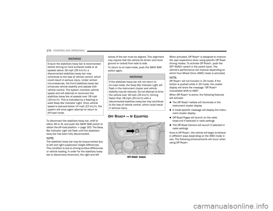 JEEP WRANGLER 4XE JL 2022  Owners Manual �:�$�5�1�,�1�*�

�(�Q�V�X�U�H��W�K�H��V�W�D�E�L�O�L�]�H�U��V�Z�D�\��E�D�U��L�V��U�H�F�R�Q�Q�H�F�W�H�G�
�E�H�I�R�U�H��G�U�L�Y�L�Q�J��R�Q��K�D�U�G��V�X�U�I�D�F�H�G��U�R�D�G�V��R�U��D�W�
