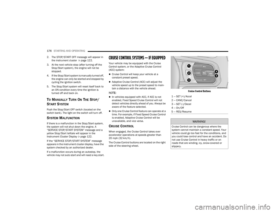 JEEP WRANGLER 4XE JL 2022  Owners Manual �:�$�5�1�,�1�*�
�&�U�X�L�V�H��&�R�Q�W�U�R�O��F�D�Q��E�H��G�D�Q�J�H�U�R�X�V��Z�K�H�U�H��W�K�H�
�V�\�V�W�H�P��F�D�Q�Q�R�W��P�D�L�Q�W�D�L�Q��D��F�R�Q�V�W�D�Q�W��V�S�H�H�G���<�R�X�U�
�Y�H�