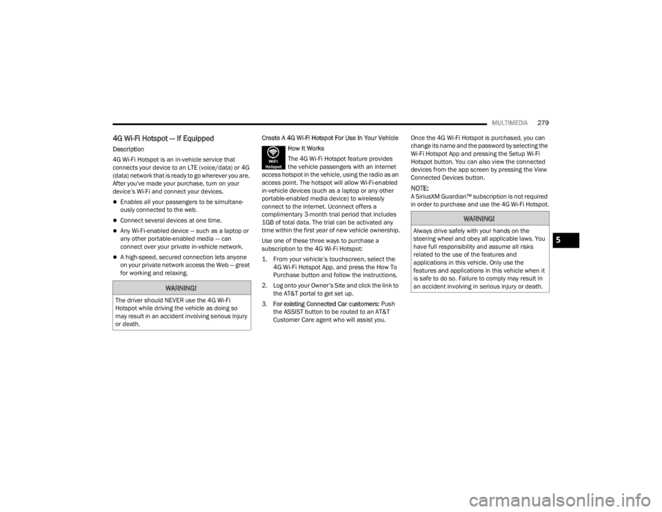 JEEP WRANGLER 4XE JL 2022  Owners Manual �:�$�5�1�,�1�*�
�7�K�H��G�U�L�Y�H�U��V�K�R�X�O�G��1�(�9�(�5��X�V�H��W�K�H���*��:�L��)�L�
�+�R�W�V�S�R�W��Z�K�L�O�H��G�U�L�Y�L�Q�J��W�K�H��Y�H�K�L�F�O�H��D�V��G�R�L�Q�J��V�R�
�P�D�\�