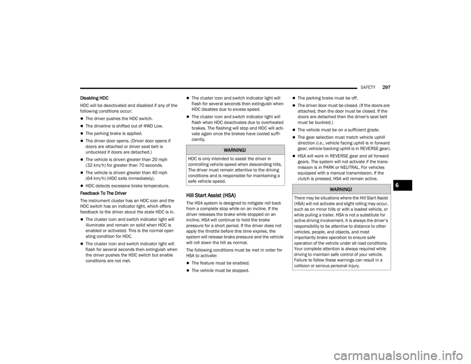 JEEP WRANGLER 4XE JL 2022  Owners Manual �:�$�5�1�,�1�*�
�+��&��L�V��R�Q�O�\��L�Q�W�H�Q�G�H�G��W�R��D�V�V�L�V�W��W�K�H��G�U�L�Y�H�U��L�Q�
�F�R�Q�W�U�R�O�O�L�Q�J��Y�H�K�L�F�O�H��V�S�H�H�G��Z�K�H�Q��G�H�V�F�H�Q�G�L�Q�J��K�L�O�O
