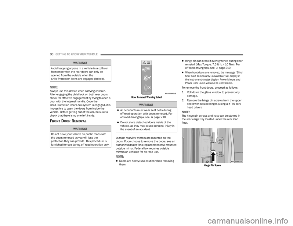 JEEP WRANGLER 4XE JL 2022 Owners Guide �:�$�5�1�,�1�*�
��R��Q�R�W��G�U�L�Y�H��\�R�X�U��Y�H�K�L�F�O�H��R�Q��S�X�E�O�L�F��U�R�D�G�V��Z�L�W�K�
�W�K�H��G�R�R�U�V��U�H�P�R�Y�H�G��D�V��\�R�X��Z�L�O�O��O�R�V�H��W�K�H�
�S�U�R�W�