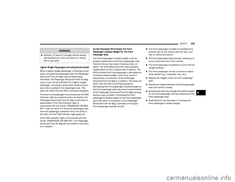 JEEP WRANGLER 4XE JL 2022  Owners Manual �:�$�5�1�,�1�*�
6

22_JL_OM_EN_USC_t.book  Page 325   