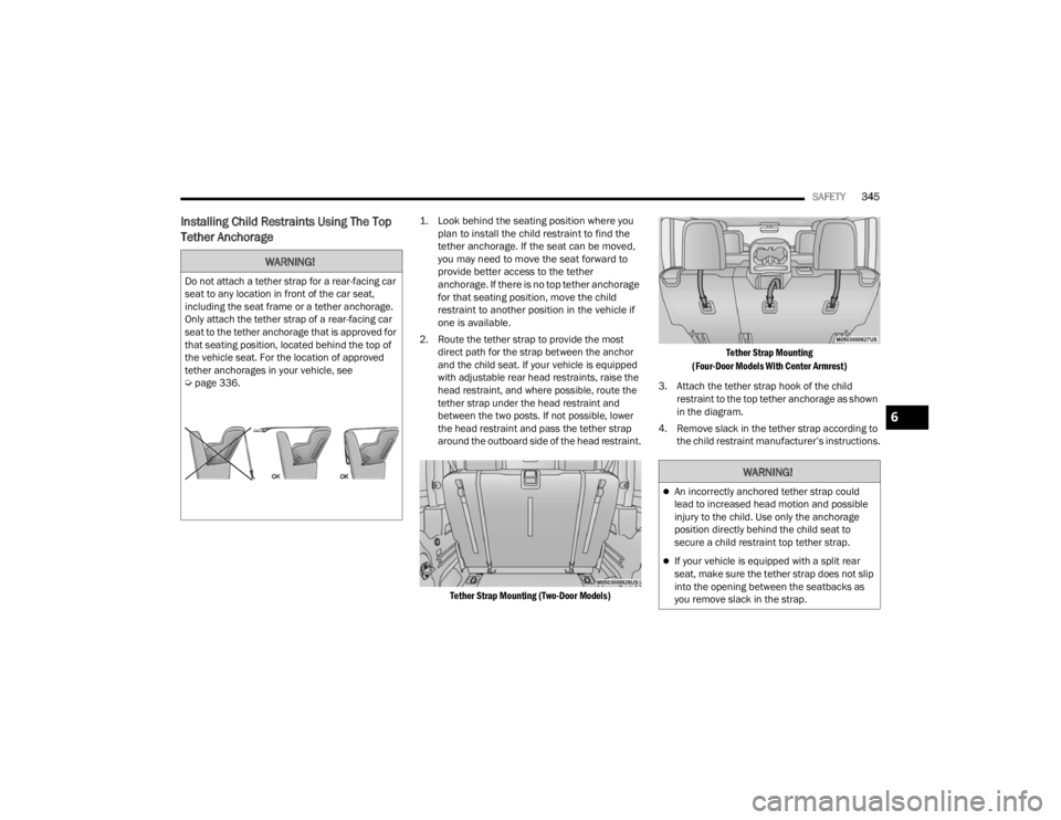 JEEP WRANGLER 4XE JL 2022  Owners Manual �:�$�5�1�,�1�*�
��R��Q�R�W��D�W�W�D�F�K��D��W�H�W�K�H�U��V�W�U�D�S��I�R�U��D��U�H�D�U��I�D�F�L�Q�J��F�D�U�
�V�H�D�W��W�R��D�Q�\��O�R�F�D�W�L�R�Q��L�Q��I�U�R�Q�W��R�I��W�K�H��F�D�U