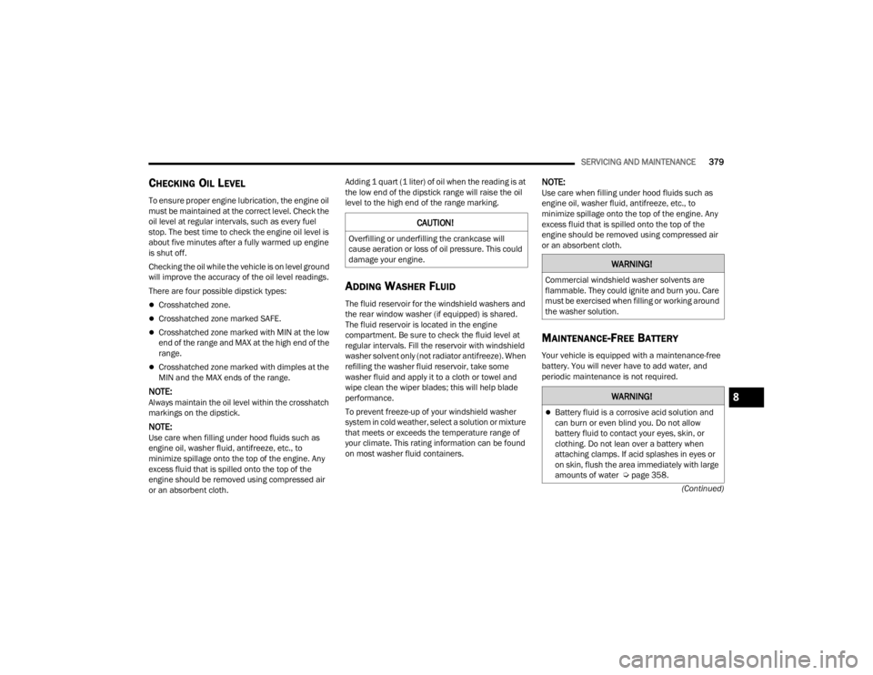 JEEP WRANGLER 4XE JL 2022  Owners Manual �:�$�5�1�,�1�*�
�&�R�P�P�H�U�F�L�D�O��Z�L�Q�G�V�K�L�H�O�G��Z�D�V�K�H�U��V�R�O�Y�H�Q�W�V��D�U�H�
�I�O�D�P�P�D�E�O�H���7�K�H�\��F�R�X�O�G��L�J�Q�L�W�H��D�Q�G��E�X�U�Q��\�R�X���&�D�U�H�
�