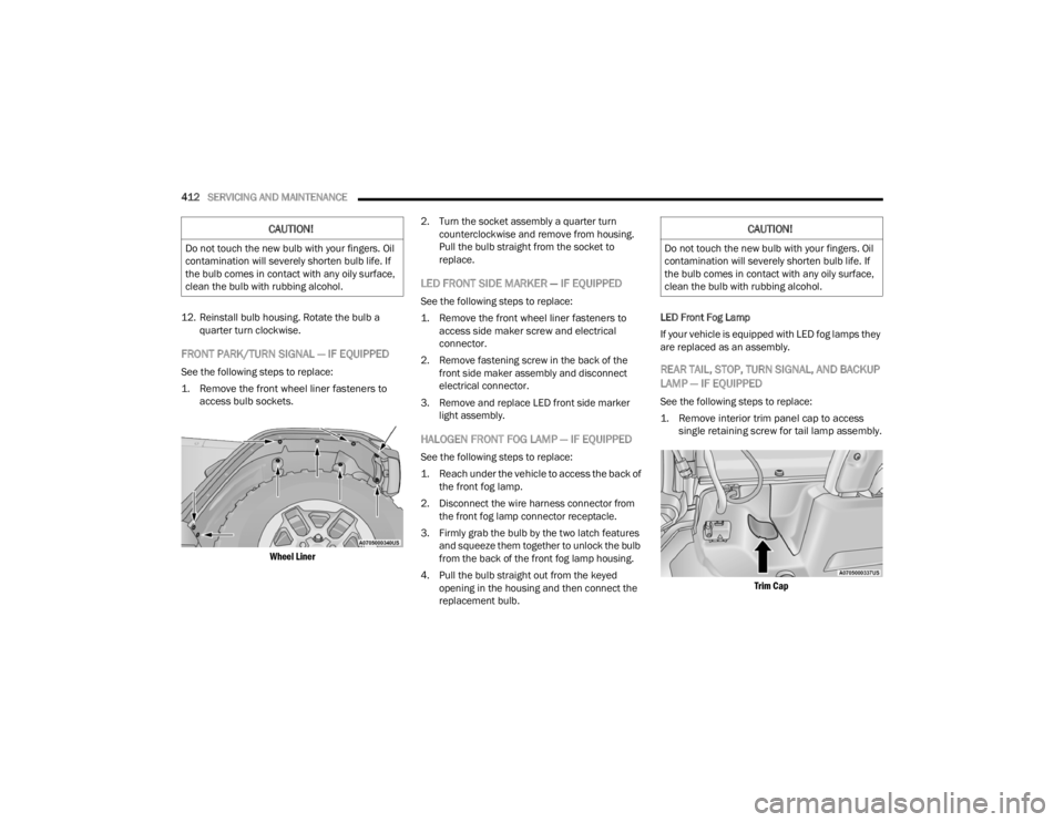 JEEP WRANGLER 4XE JL 2022  Owners Manual �&�$�8�7�,�2�1�
��R��Q�R�W��W�R�X�F�K��W�K�H��Q�H�Z��E�X�O�E��Z�L�W�K��\�R�X�U��I�L�Q�J�H�U�V���2�L�O�
�F�R�Q�W�D�P�L�Q�D�W�L�R�Q��Z�L�O�O��V�H�Y�H�U�H�O�\��V�K�R�U�W�H�Q��E�X�O�E��O