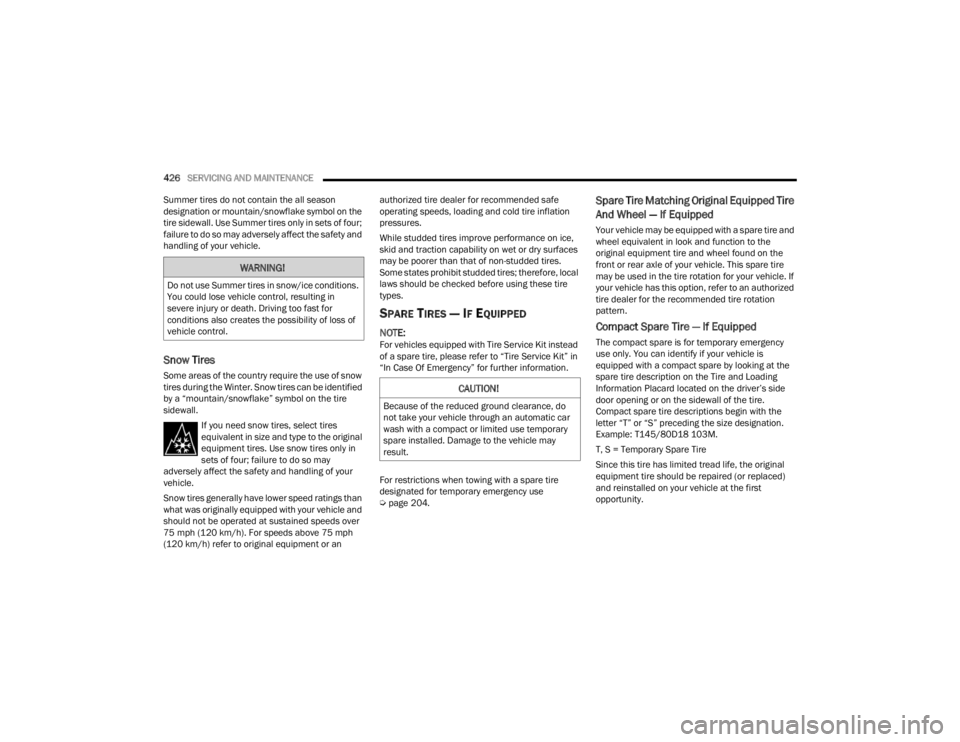 JEEP WRANGLER 4XE JL 2022  Owners Manual �:�$�5�1�,�1�*�
��R��Q�R�W��X�V�H��6�X�P�P�H�U��W�L�U�H�V��L�Q��V�Q�R�Z��L�F�H��F�R�Q�G�L�W�L�R�Q�V��
�<�R�X��F�R�X�O�G��O�R�V�H��Y�H�K�L�F�O�H��F�R�Q�W�U�R�O���U�H�V�X�O�W�L�Q�J��L