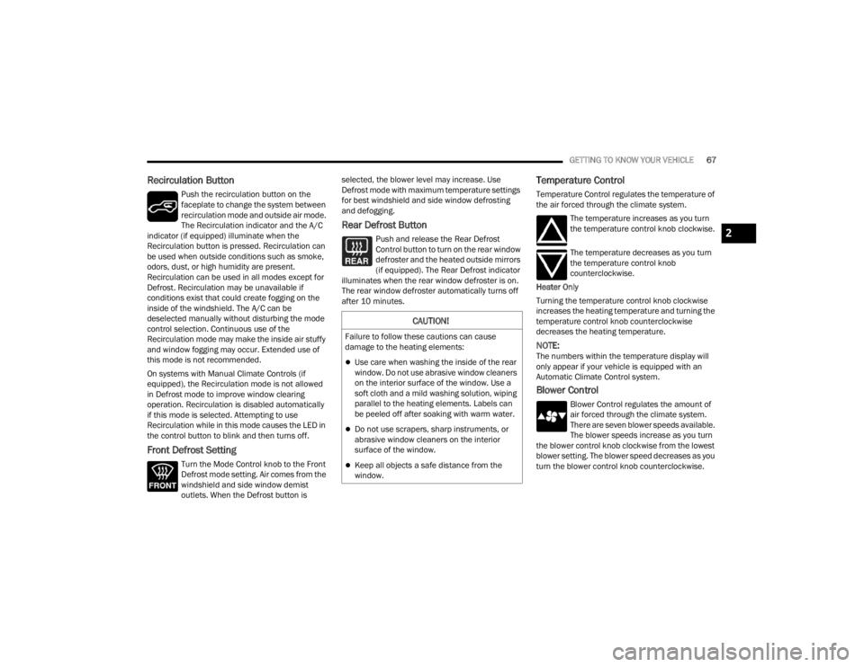JEEP WRANGLER 4XE JL 2022 Repair Manual �&�$�8�7�,�2�1�
�)�D�L�O�X�U�H��W�R��I�R�O�O�R�Z��W�K�H�V�H��F�D�X�W�L�R�Q�V��F�D�Q��F�D�X�V�H�
�G�D�P�D�J�H��W�R��W�K�H��K�H�D�W�L�Q�J��H�O�H�P�H�Q�W�V�
Use care when washing the insi
