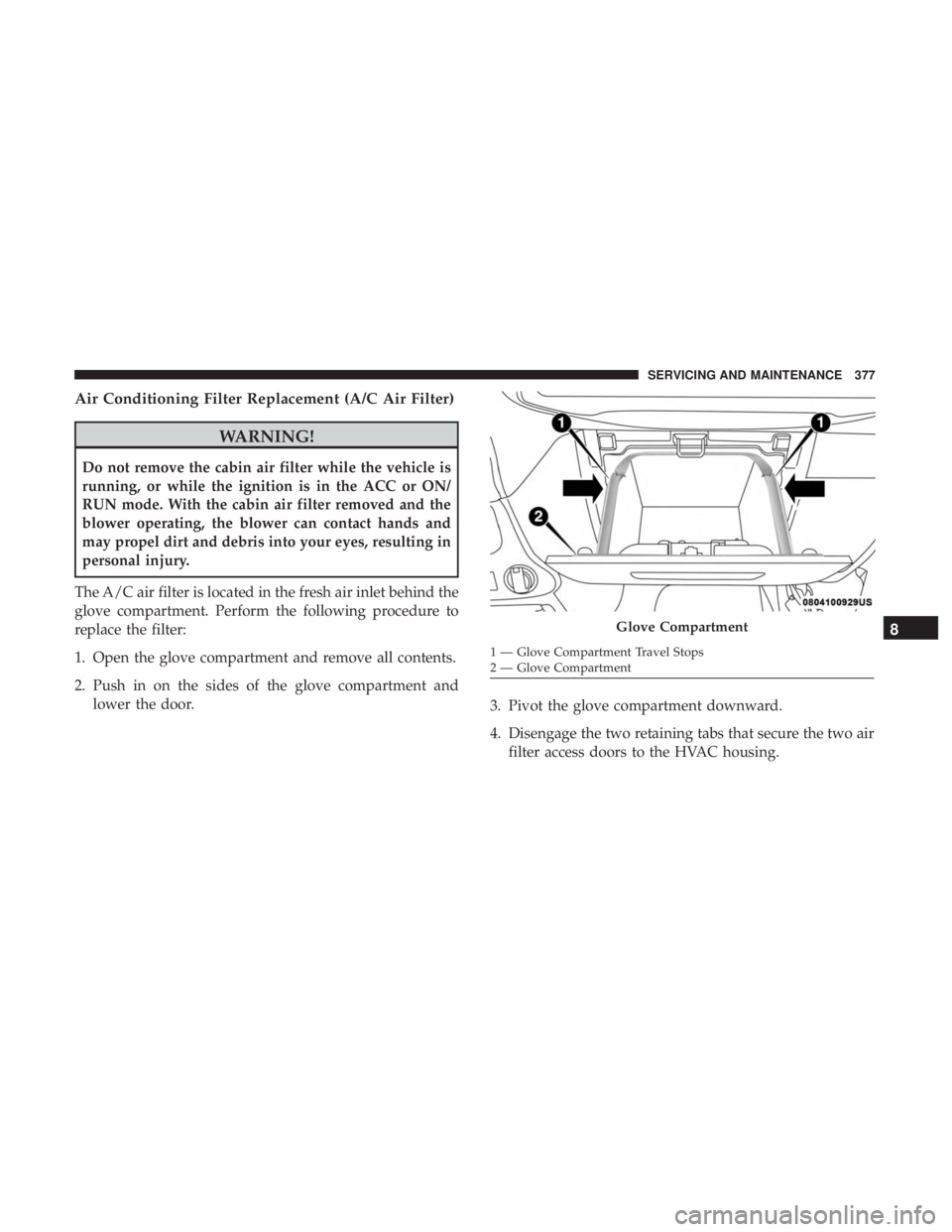 JEEP WRANGLER JK 2018  Owners Manual Air Conditioning Filter Replacement (A/C Air Filter) 