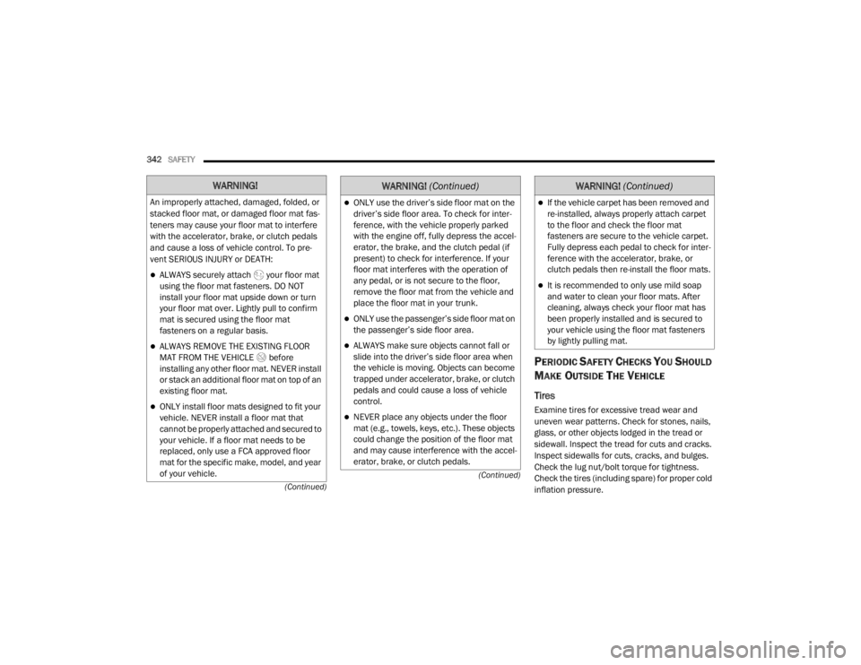 JEEP WRANGLER 2022  Owners Manual �:�$�5�1�,�1�*�
�$�Q��L�P�S�U�R�S�H�U�O�\��D�W�W�D�F�K�H�G���G�D�P�D�J�H�G���I�R�O�G�H�G���R�U�
�V�W�D�F�N�H�G��I�O�R�R�U��P�D�W���R�U��G�D�P�D�J�H�G��I�O�R�R�U��P�D�W��I�D�V-
teners