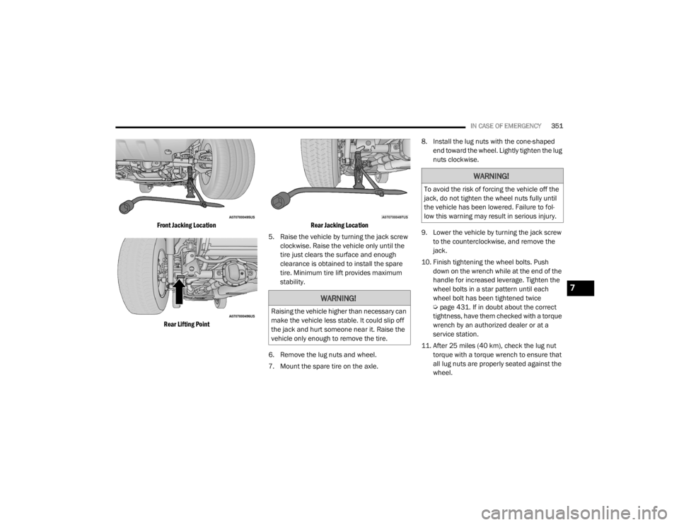 JEEP WRANGLER 2022  Owners Manual �:�$�5�1�,�1�*�
�5�D�L�V�L�Q�J��W�K�H��Y�H�K�L�F�O�H��K�L�J�K�H�U��W�K�D�Q��Q�H�F�H�V�V�D�U�\��F�D�Q�
�P�D�N�H��W�K�H��Y�H�K�L�F�O�H��O�H�V�V��V�W�D�E�O�H���,�W��F�R�X�O�G��V�O�L�S��R