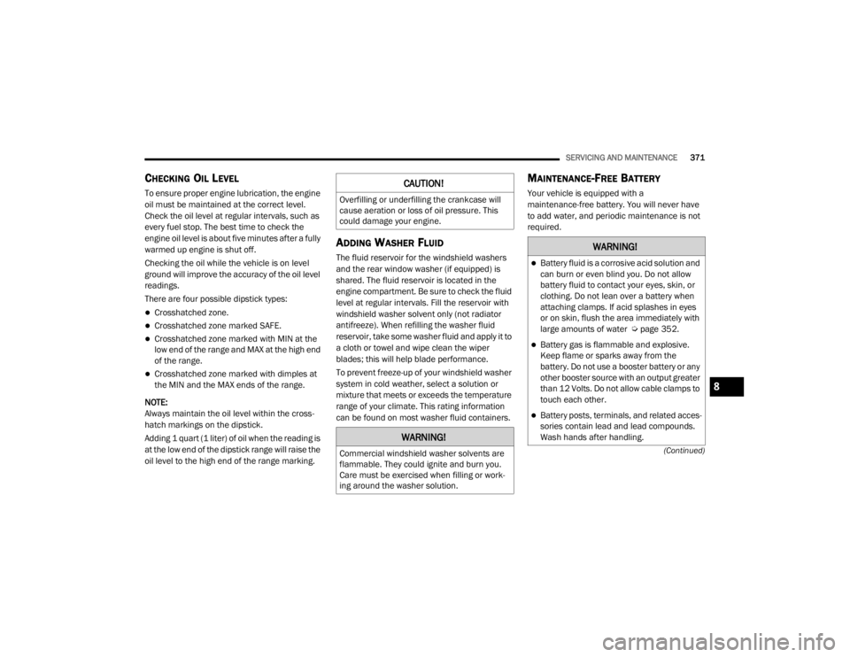JEEP WRANGLER 2022  Owners Manual �:�$�5�1�,�1�*�
�&�R�P�P�H�U�F�L�D�O��Z�L�Q�G�V�K�L�H�O�G��Z�D�V�K�H�U��V�R�O�Y�H�Q�W�V��D�U�H�
�I�O�D�P�P�D�E�O�H���7�K�H�\��F�R�X�O�G��L�J�Q�L�W�H��D�Q�G��E�X�U�Q��\�R�X��
�&�D�U�H��