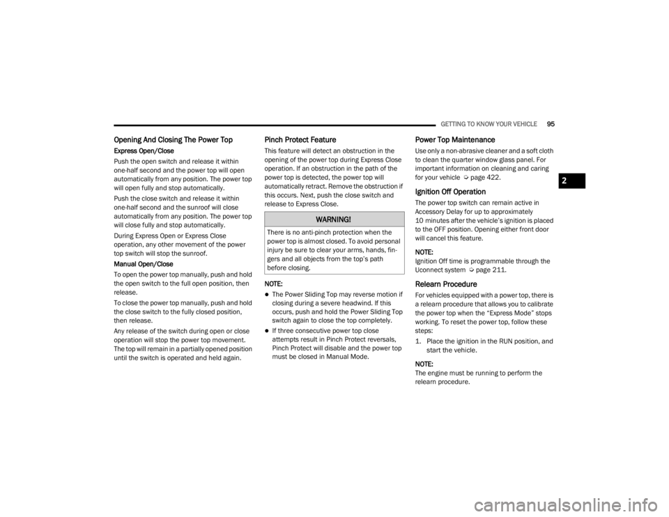 JEEP WRANGLER 2022  Owners Manual �:�$�5�1�,�1�*�
�7�K�H�U�H��L�V��Q�R��D�Q�W�L��S�L�Q�F�K��S�U�R�W�H�F�W�L�R�Q��Z�K�H�Q��W�K�H�
�S�R�Z�H�U��W�R�S��L�V��D�O�P�R�V�W��F�O�R�V�H�G���7�R��D�Y�R�L�G��S�H�U�V�R�Q�D�O�
�L�